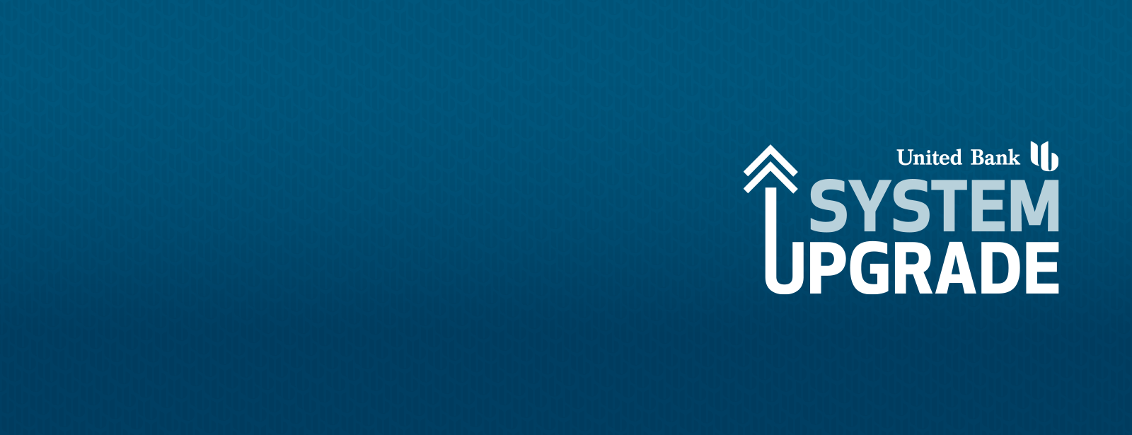 United Bank system upgrade banner.